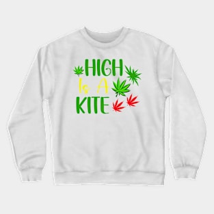 High Is A Kite Crewneck Sweatshirt